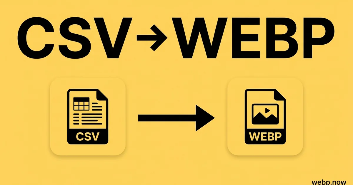 Convert CSV to WebP Online Free