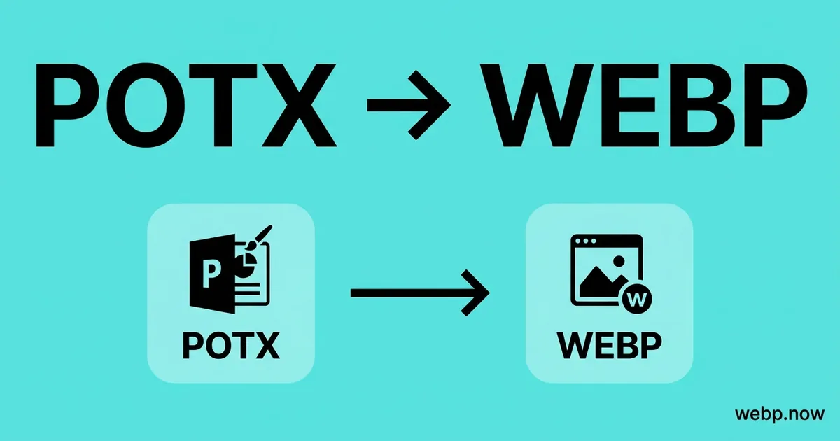 Convert POTX to WebP Online Free