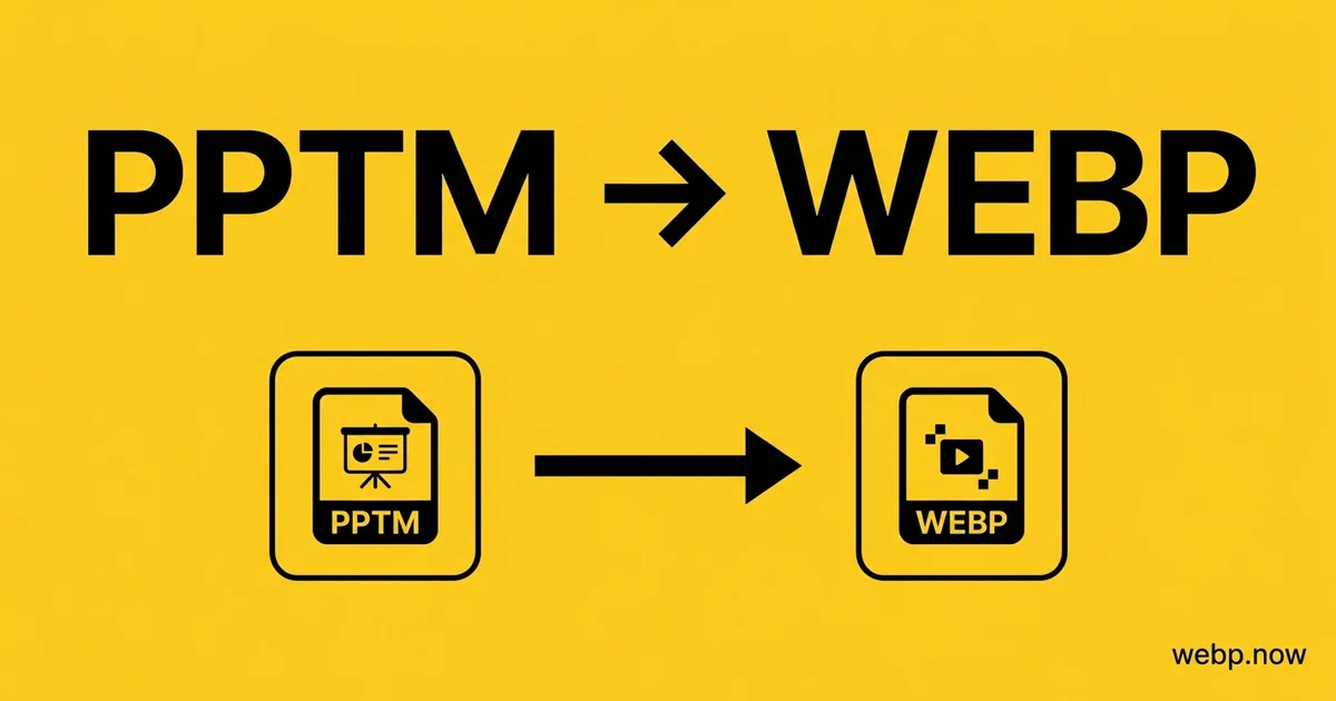Convert PPTM to WebP Online Free